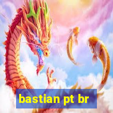 bastian pt br